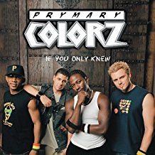 If You Only Knew CD - Prymary Colorz